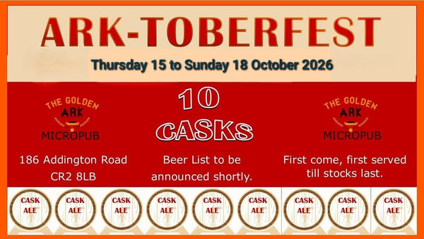 ARK-TOBERFEST 15th to 18th Oct 2026 FREE ENTRY + 10 CASK ALES. £45 beer TOKENS. (Get one pint free)